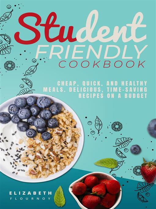 Title details for Student-Friendly Cookbook by Elizabeth Flournoy - Wait list